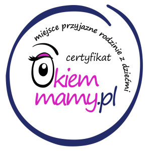 Certyfikat Okiem Mamy — miejsce przyjazne rodzinie z dziećmi